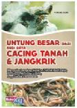 Cover Buku Untung Besar Dari Budi Daya Cacing Tanah & Jangkrik