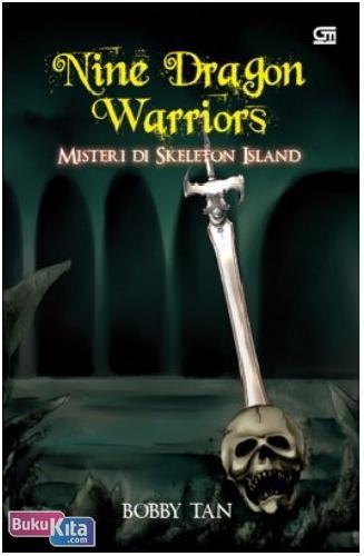 Cover Buku Nine Dragon Warriors : Misteri di Skeleton Island