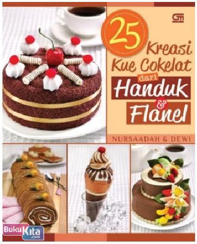 Cover Buku 25 Kreasi Kue Cokelat dari Handuk dan Flannel