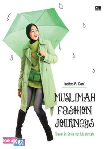 Cover Buku Muslimah Fashion Journeys : Travel in Style for Muslimah