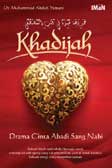 Cover Buku Khadijah : Drama Cinta Abadi Sang Nabi