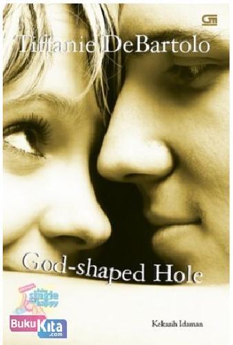 Cover Buku ChickLit : Kekasih Idaman - God-Shaped Hole