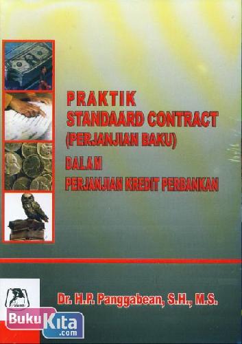 Cover Buku Praktik Standaard Contract (Perjanjian Baku) Dalam Perjanjian Kredit Perbankan