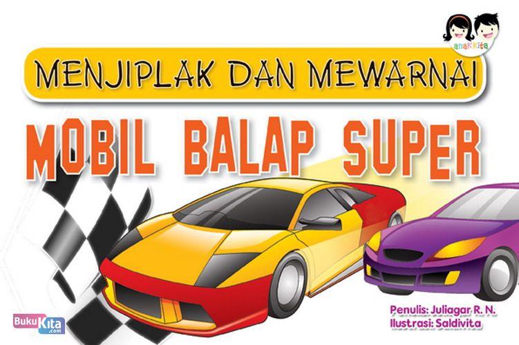 Cover Buku Menjiplak dan Mewarnai : Mobil Balap Super