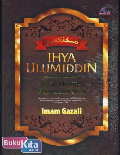 Cover Buku IHYA ULUMIDDIN : Jalan Menuju Penyucian Jiwa 