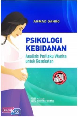 Cover Buku PSIKOLOGI KEBIDANAN : Analisis Perilaku Wanita untuk Kesehatan