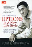 Cover Buku Options is a New Life Style: Smart Investing, Smart Living
