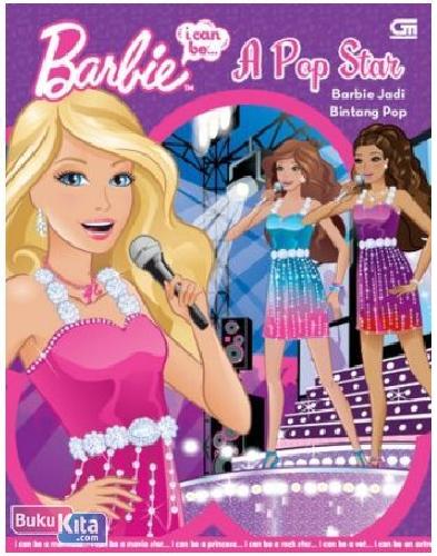 Cover Buku Barbie I Can Be : Barbie Jadi Bintang Pop - A Pop Star
