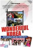 Wonderful Korea : Bertualangan ke Sekujur Tubuh Korea