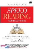 Speed Reading for Beginners : Panduan Membaca Lebih Cepat, Lebih Cerdas, dan dengan Pemahaman yang Lebih Baik
