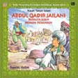 Cover Buku Seri Khasanah Anak Muslim : Abdul Qadir Jailani Berkata Jujur Kepada Perampok