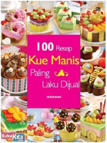 Cover Buku 100 Resep Kue Manis Paling Laku Dijual