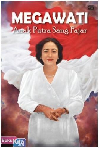 Cover Buku Megawati : Anak Putera Sang Fajar (kartini Indonesia)