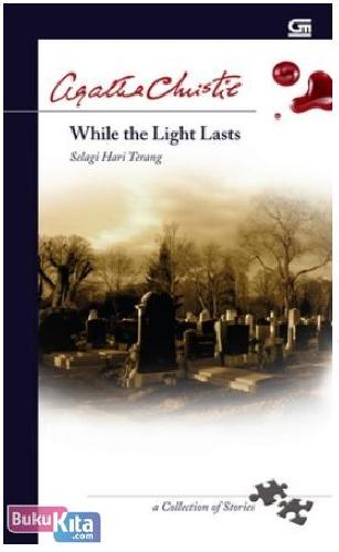 Cover Buku Selagi Hari Terang - While The Light Lasts