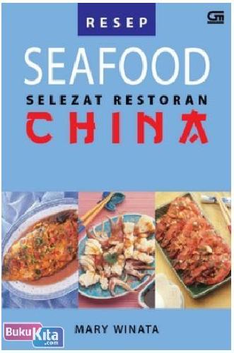 Cover Buku Resep Seafood Selezat Restoran China