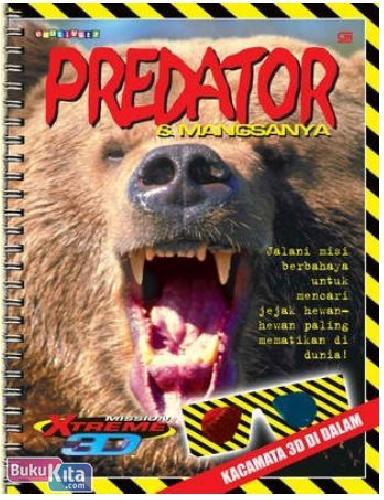 Cover Buku 3D Mission Xtreme : Predator dan Mangsanya