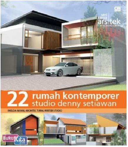 Cover Buku Seri Karya Arsitek: 22 Rumah Kontemporer Studio Denny Setiawan