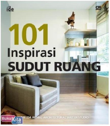 Cover Buku Seri Rumah Ide : 101 Inspirasi Sudut Ruang
