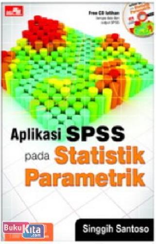 Cover Buku Aplikasi SPSS pada Statistik Parametrik