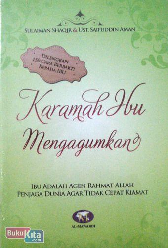 Cover Buku Karamah Ibu Mengagumkan : Dilengkapi 150 Cara Berbakti Kepada Ibu (2012)