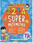 Cover Buku Smart Book 1234 Super Matematika Untuk TK