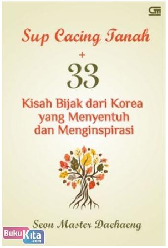 Cover Buku Sup Cacing Tanah + 33 Kisah Bijak dari Korea yang Menyentuh dan Menginspirasi