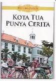 Cover Buku Kota Tua Punya Cerita