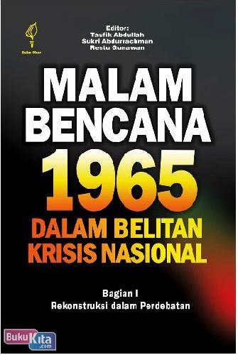 Cover Buku Malam Bencana 1965 Dalam Belitan Krisis Nasional : Bagian I Rekonstruksi dalam Perdebatan