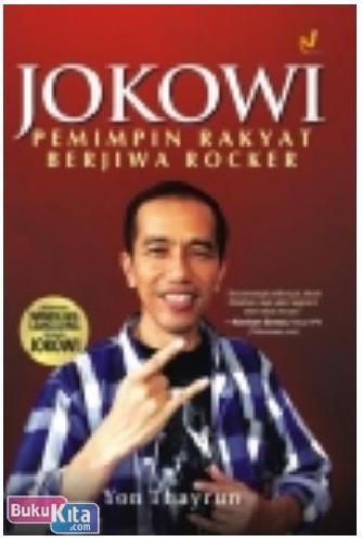 Cover Buku Jokowi : Pemimpin Rakyat Berjiwa Rocker