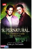 Supernatural : The Unholy Cause