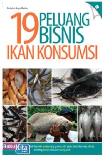 Cover Buku 19 Peluang Bisnis Ikan Konsumsi
