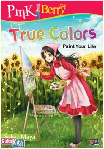 Cover Buku Pbc : True Colors - Paint Your Life