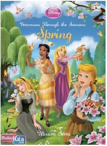 Cover Buku Disney Princess : Princesses Through The Seasons - Musim Semi