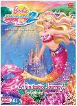 Barbie in a Mermaid Tale : Perjalanan yang Fintastic