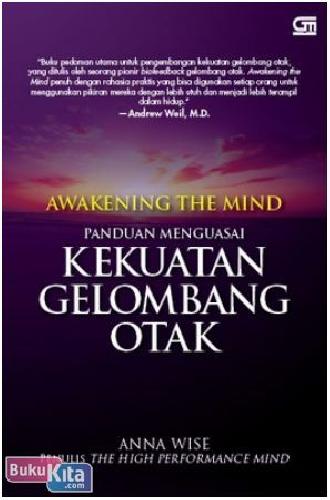 Cover Buku Awakening The Mind : Panduan Menguasai Kekuatan Gelombang Otak