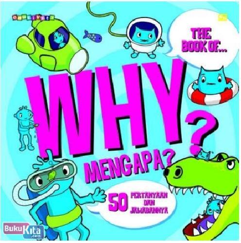 Cover Buku Edutivity: The Book of Why? Kenapa? 50 Pertanyaan dan Jawabannya