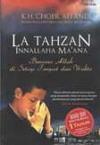 Cover Buku La Tahzan Innallaha Maana - Bersama Allah Di Setiap Tempat Dan Waktu