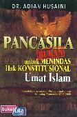 Pancasila [BUKAN] untuk Menindas Hak Konstitusional Umat Islam