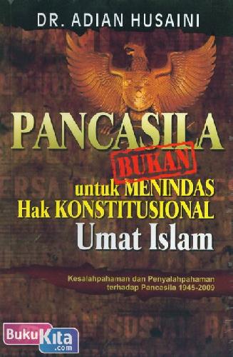Cover Buku Pancasila [BUKAN] untuk Menindas Hak Konstitusional Umat Islam