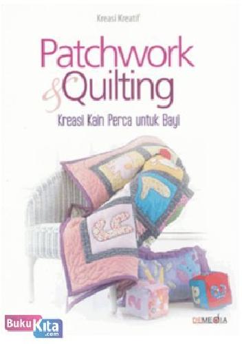 Cover Buku Patchwork Quilting : Kreasi Kain Perca untuk Bayi