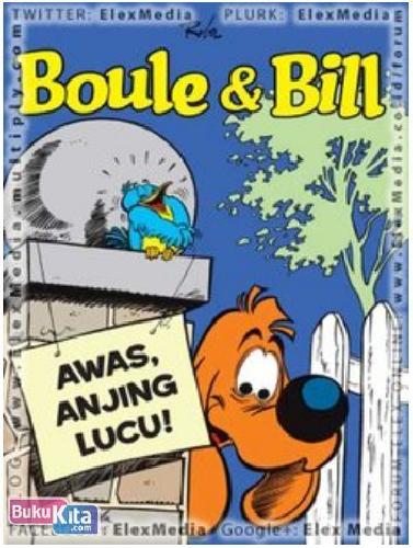 Cover Buku LC : BOULE & BILL - Awas Anjing Lucu!