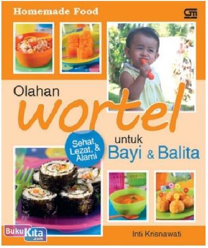 Cover Buku Homemade Food : Olahan Wortel Untuk Bayi & Balita