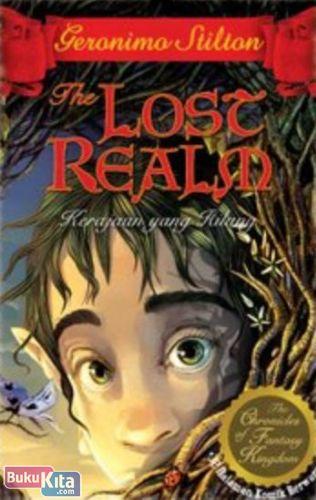 Cover Buku THE CHRONICLES OF FANTASY KINGDOM 01 : The Lost Realm