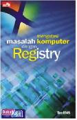 Mengatasi Masalah Komputer dengan Registry