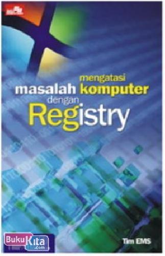 Cover Buku Mengatasi Masalah Komputer dengan Registry