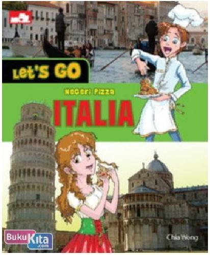 Cover Buku Lets Go Italia, Negeri Pizza