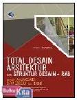 Cover Buku TOTAL DESAIN ARSITEKTUR DAN STRUKTUR DESAIN+RAB DENGAN ARCHICAD, SAP 2000, DAN EXCEL