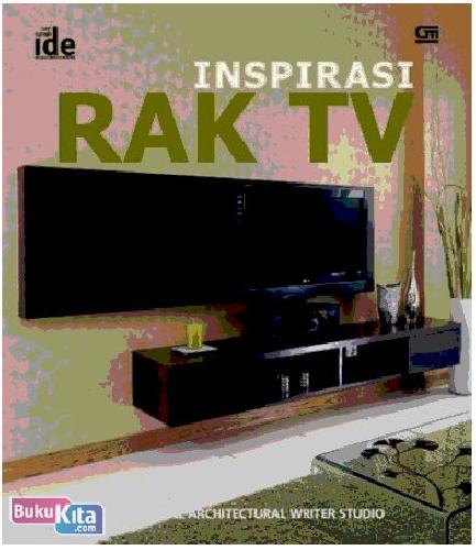 Cover Buku Seri Rumah Ide : Inspirasi Rak TV