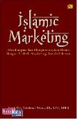Islamic Marketing : Membangun & Mengembangkan Bisnis dengan Praktik Marketing Rasulullah SAW