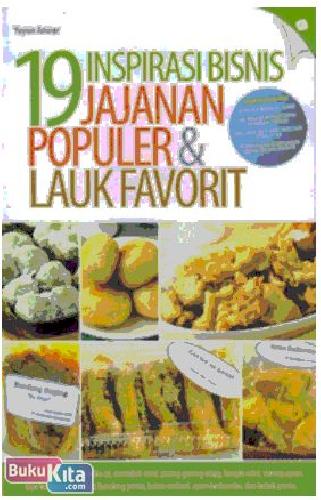 Cover Buku 19 Inspirasi Bisnis Jajanan Populer & Lauk Favorit